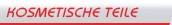 kosmetische teile