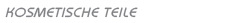 kosmetisch teile